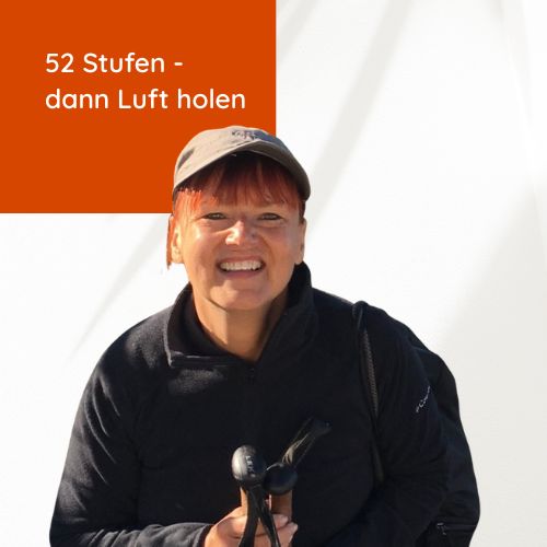 52 Stufen und dann Luft holen