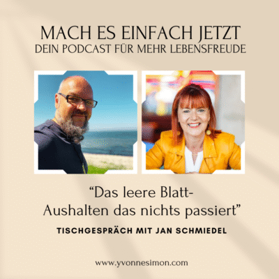 Das leere Blatt – Aushalten, dass nichts passiert: Tischgespräch mit Yvonne & Jan