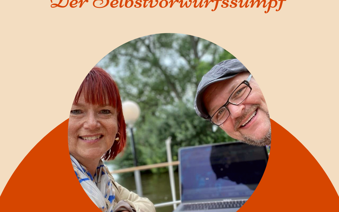 Der Selbstvorwurfssumpf – Tischgespräch mit Yvonne & Jan