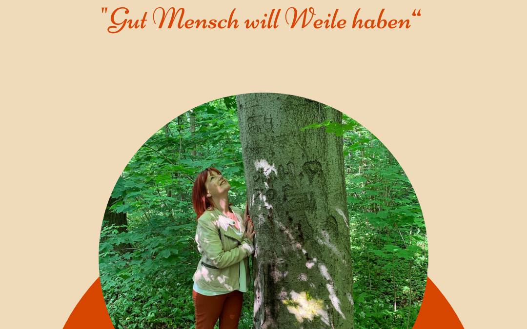 Gut Mensch will Weile haben