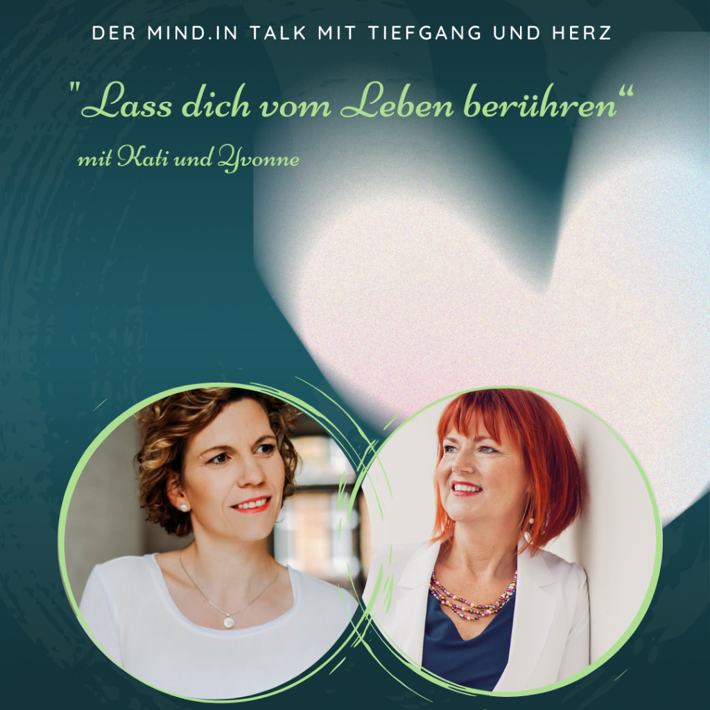 Lass dich vom Leben berühren