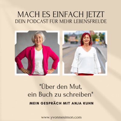 „Über den Mut, ein Buch zu schreiben“ – Mein Gespräch mit Anja Kuhn