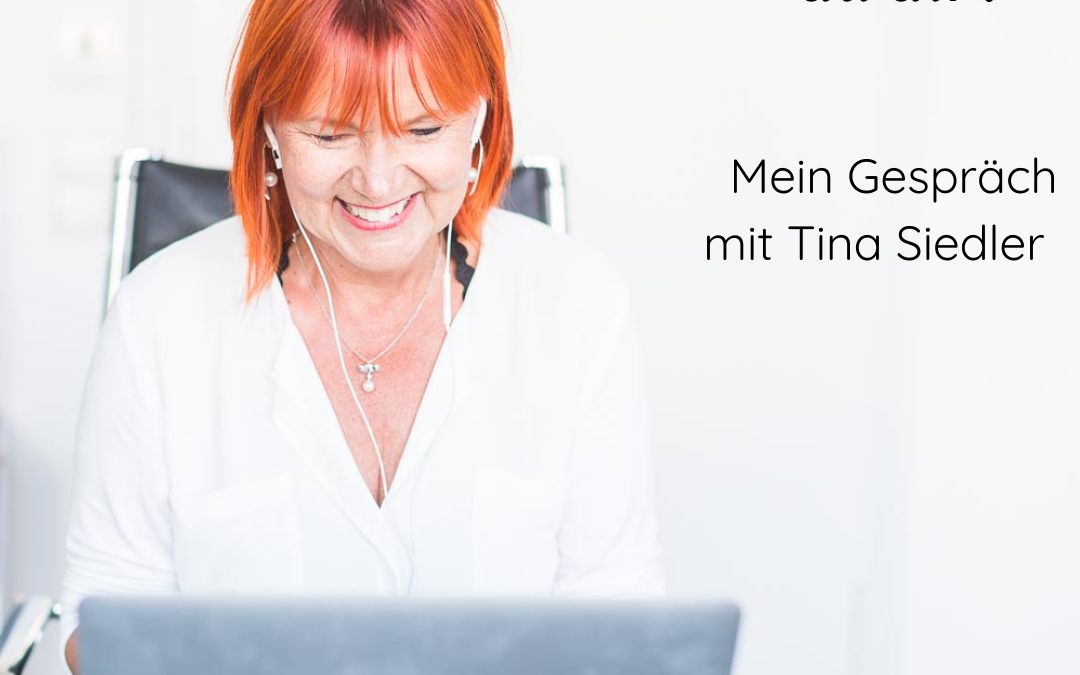 „Vertraust du dir?“ Mein Gespräch mit Tina Siedler